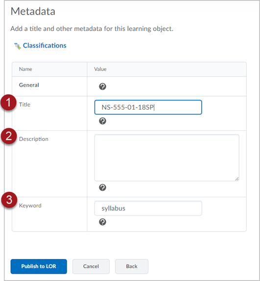 Labeled screenshot of a page called "Metadata", with fields for 1. Title, 2. Description, and 3. Keyword. There are buttons for "Publish to LOR", "Cancel", and "Back" at the bottom of the page.
