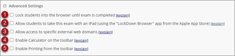 Labeled screenshot of the Advanced Settings in the LockDown Browser dashboard, with options to 1. "Lock students into the browser until exam is completed", 2. "Allow students to take this exam with an iPad", 3. "Allow access to specific external web domains", 4. "Enable Calculator on the toolbar", and 5. "Enable Printing from the toolbar"