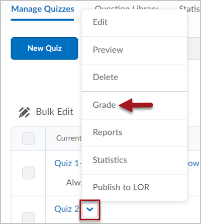 Manage Quizzes screen with the dropdown menu associated with "Quiz 2" expanded out. A red arrow points to the "Grade" option in the dropdown menu.