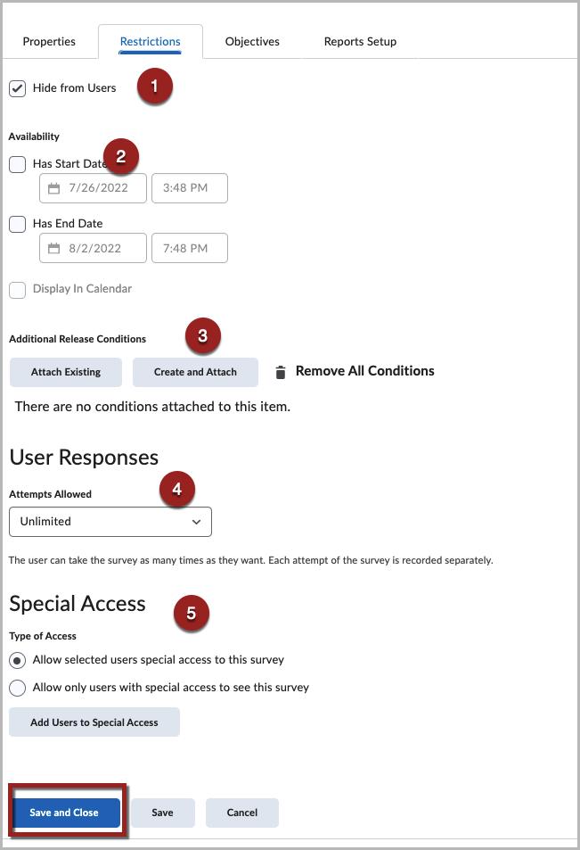 Labeled screenshot of the Restrictions tab of the New Survey creation page, showing 1. a checkbox to "Hide from Users", 2. fields to set Start and End Dates for the survey, 3. buttons to Create and Attach Release Conditions to the survey, 4. a dropdown menu to set Attempts Allowed, and 5. Special Access options. There is a red box around the "Save and Close" button at the bottom of the page.