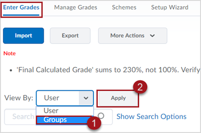 Labeled screenshot of Enter Grades screen in D2L Brightspace showing the "View By:" dropdown menu with the options of "User" and "Groups". There is a red box around 1. the Groups option. To the right of the View By menu is 2. a button labeled "Apply"