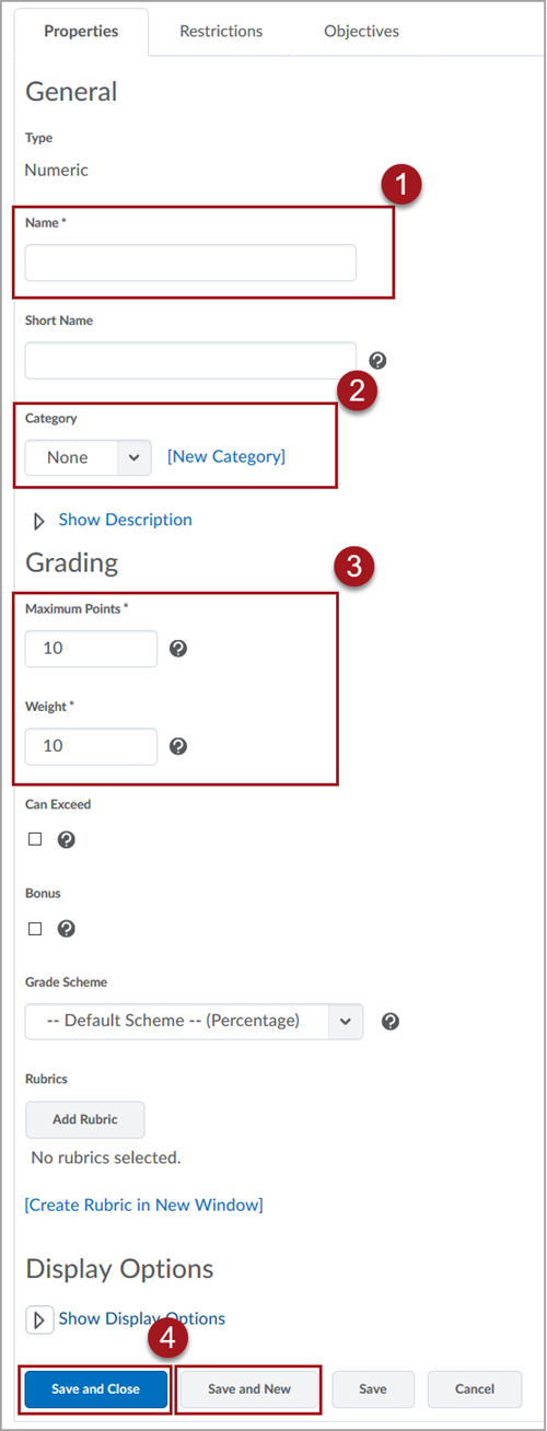 Labeled screenshot of the Properties tab of the Grade Item creation page, showing 1. a text field for "Name", 2. a dropdown to select a Category, 3. number fields for "Maximum Points" and "Weight", and 4. red boxes around the "Save and Close" and "Save and New" buttons at the bottom of the page.