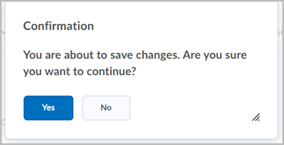 A popup box titled "Confirmation" stating "You are about save changes. Are you sure you want to continue? There are buttons for "Yes" and "No". 