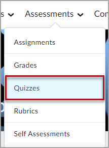D2L Brightspace Assessments dropdown expanded out, with a red box around the "Quizzes" option in the dropdown menu