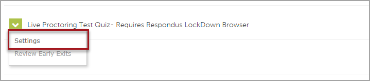 The Respondus Lockdown Browser dropdown menu for a quiz named "Live Proctoring Test Quiz", with a red box around the "Settings" option in the dropdown menu