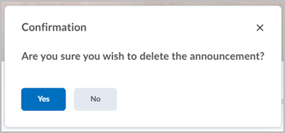 A confirmation pop-up asking the user "Are you sure you wish to delete the announcement". There are buttons for "Yes" and "No"