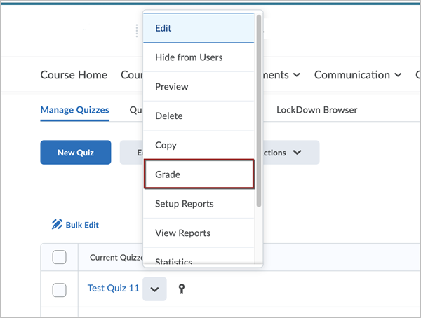 Quizzes page in D2L Brightspace with the dropdown menu associated with the quiz "Test Quiz 11" expanded out. There is a red box around the "Grade" option in the dropdown menu